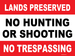 Lands Preseved, No Hunting or Shooting, No Trespassing signage availabe to buy online at www.signsonline.ie