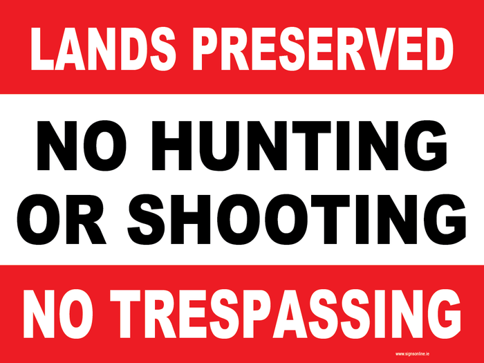 Lands Preseved, No Hunting or Shooting, No Trespassing