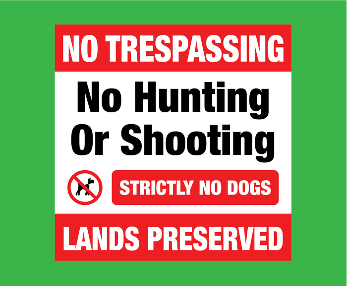 No Trespassing. Ho Hunting or Shooting. No Dogs. Lands Preserved