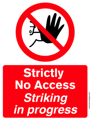 Strictly No Access - Striking in Progress