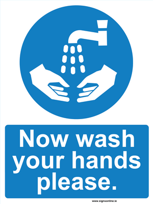 Now Wash Your Hands Please Signs