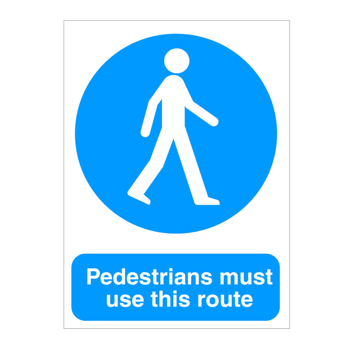 Pedestrians Must Use This Route Sign