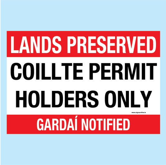 Land Preserved - Coillte Permit Holders Only Sign available to buy on line for immediate delivery from www.signsonline.ie. SignsOnline.ie, a leading on line signage supplier since 2015. Best for quality and value.