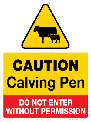 Caution Calving Pen - Do not enter sign available to buy on line for immediate delivery from www.signsonline.ie.  SignsOnline.ie, a leading on line signage supplier since 2015. Best for quality and value.