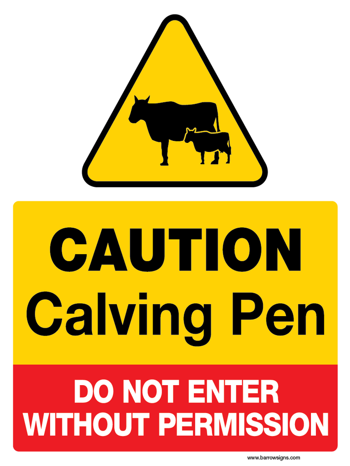 Caution Calving Pen - Do Not Enter