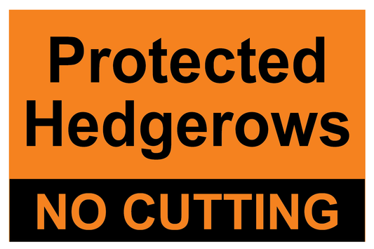 Protcted Hedgerows No Cutting Sign for conservation areas - availabel online from www.signsonline.ie