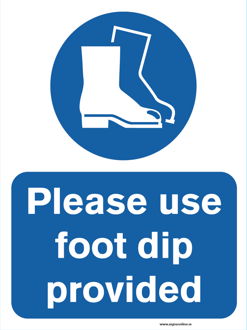 Please Use Foot Dip Provided Sign