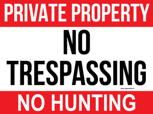 Private Property No Trespassing No Hunting Sign available to buy online from www.signsonline.ie  Leadign online seller of safety and warning signs.  Fast Delivery