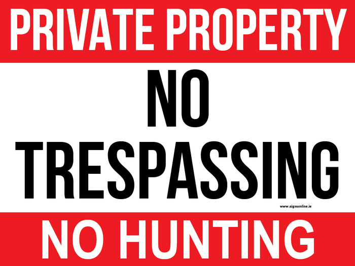 Private Propery No Trespassing No Hunting