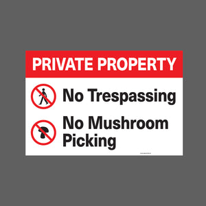 Private Property No Trespassing No Mushroom Picking Sign available online from www.signsonline.ie