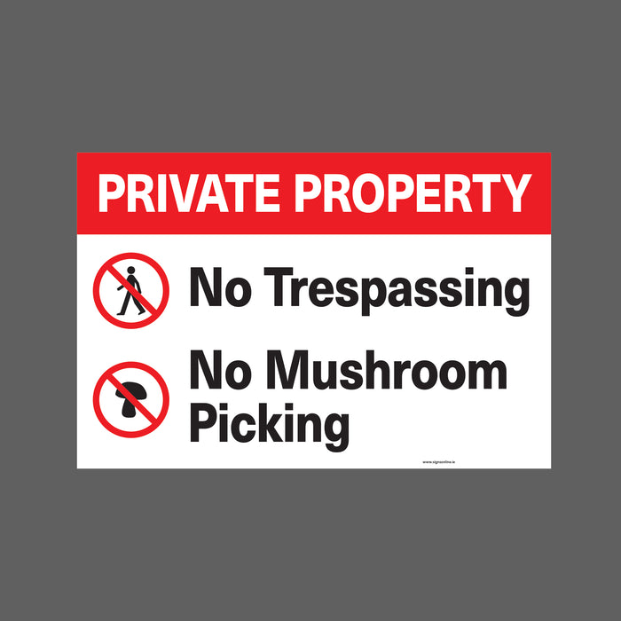 Private Property No Trespassing No Mushroom Picking
