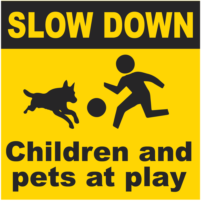 Copy of Slow Down - Children and Pets at Play (With Fixings)