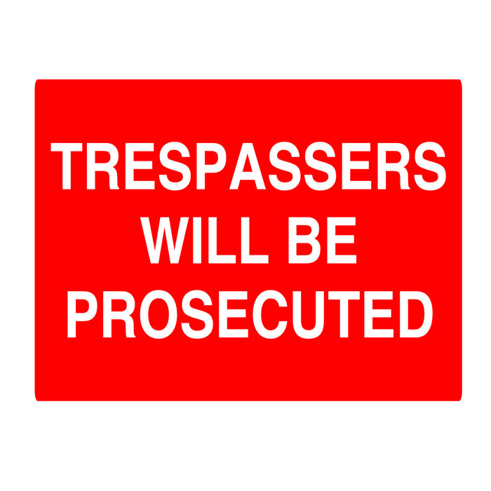 Trespassers Will Be Prosecuted Sign