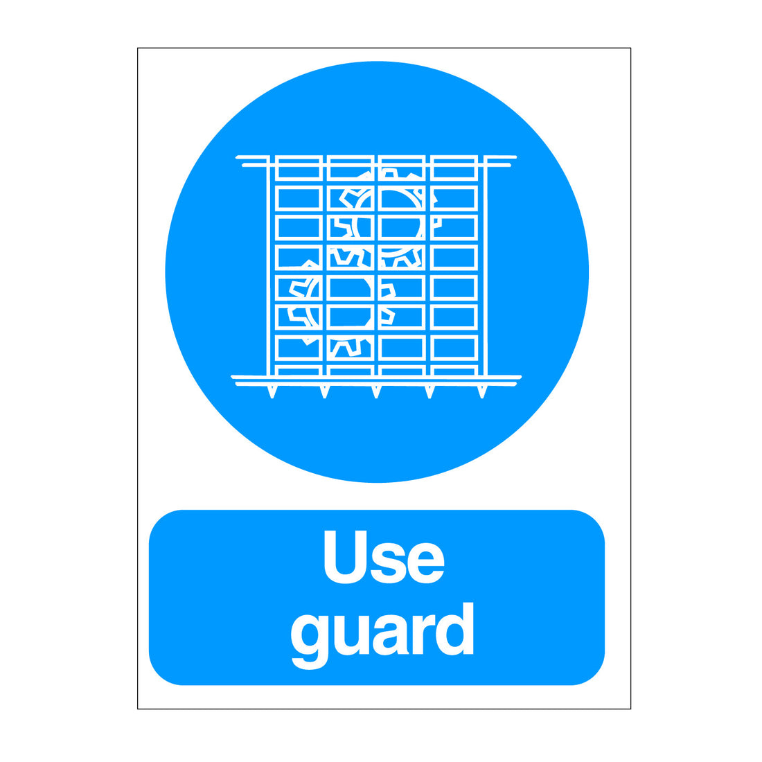 Use Guard Sign – www.signsonline.ie