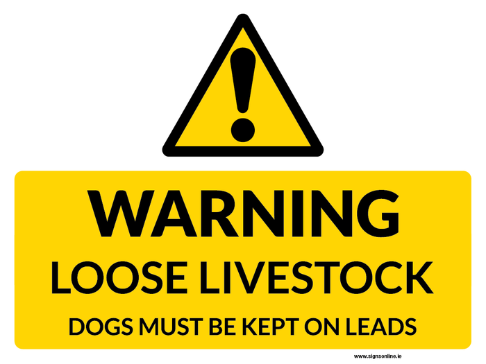Warning Loose Livestock Dogs Must Be Kept On A Lead