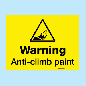 Warning Anti Climb Paint Sign, black text on yellow background. Available to order from www.signsonline.ie.