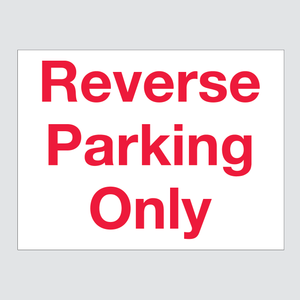 Reverse Parking Sign (Various Colours)