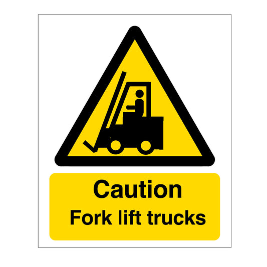 Caution Fork Lift Trucks Warning Sign