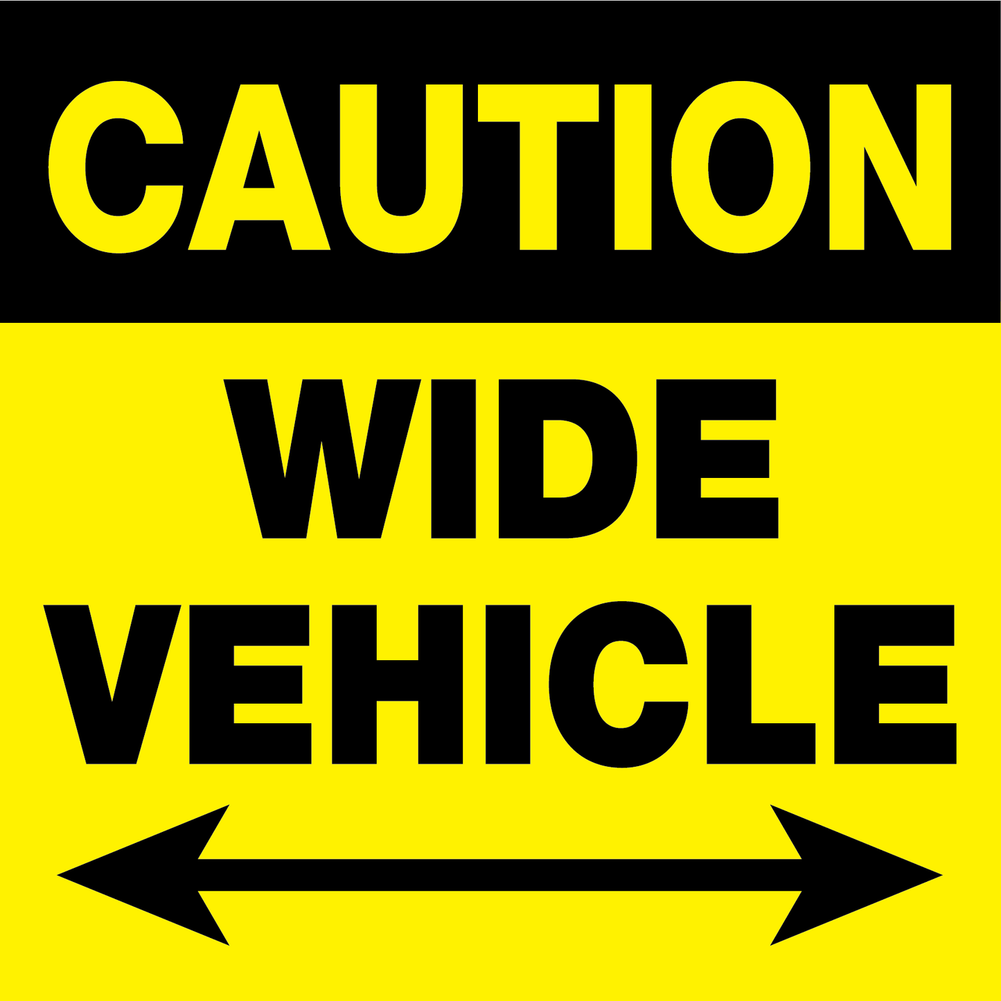 Caution | Wide Vehicle Sign