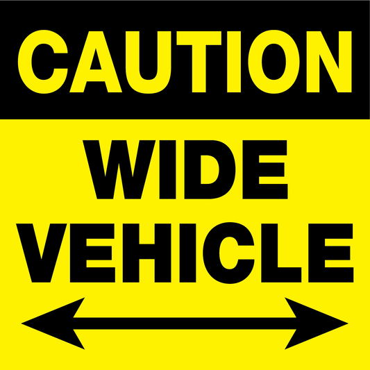 Caution | Wide Vehicle Sign