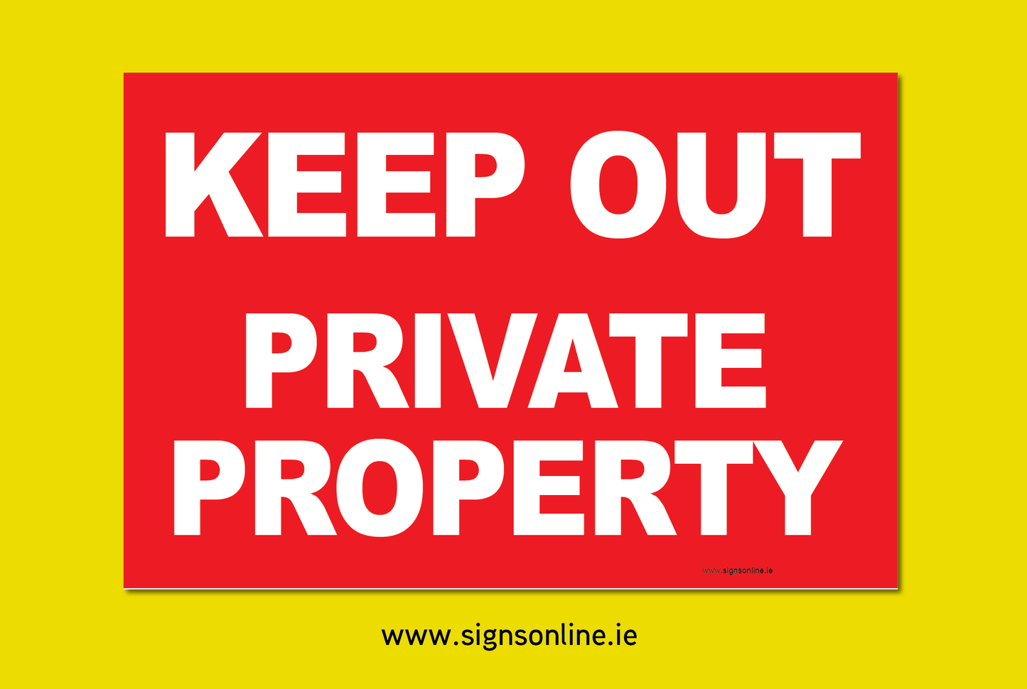 Keep Out Private Property Sign available to buy on line for immediate delivery from www.signsonline.ie. SignsOnline.ie, a leading on line signage supplier since 2015. Best for quality and value.