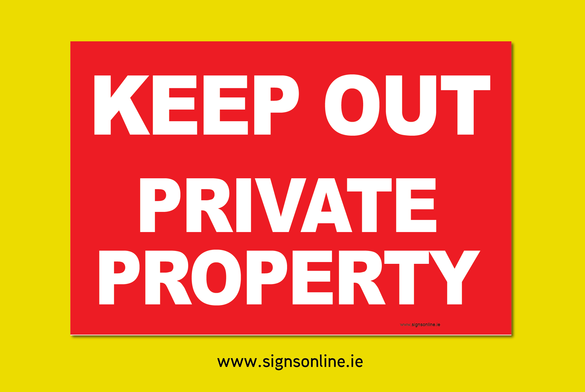 Keep Out Private Property Sign available to buy on line for immediate delivery from www.signsonline.ie. SignsOnline.ie, a leading on line signage supplier since 2015. Best for quality and value.