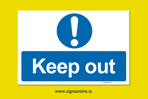 Keep Out Sign and self adhesive sticker for sale online from www.signsonline.ie