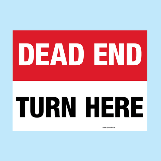 Dead End - Turn Here sign available to buy online from www.signonline.ie