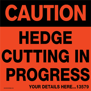 Hedge Cutting Signs PANELS ONLY 600mm x 600mm (No frame)