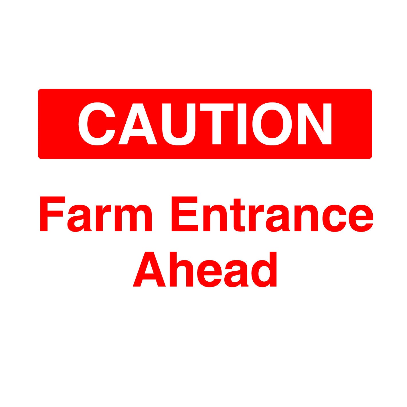 Caution Farm Entrance Ahead Sign