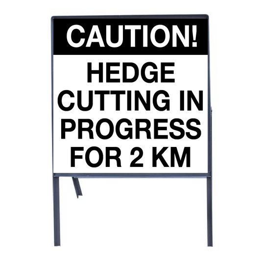 2 X Hedge Cutting In Progress Signs For 2 Km On Steel Frame